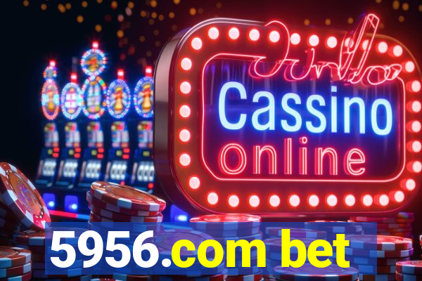 5956.com bet